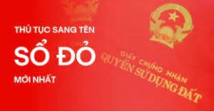 Sang tên Sổ đỏ hộ gia đình 2021: Hồ sơ, thủ tục và tiền phải nộp